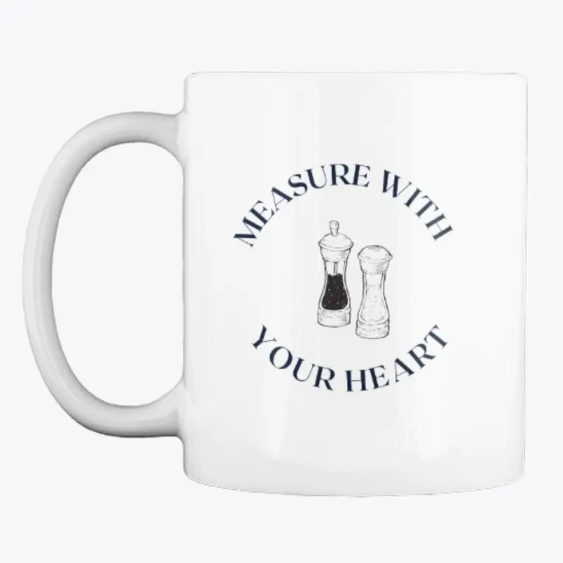 Measure With Your Heart Mug 